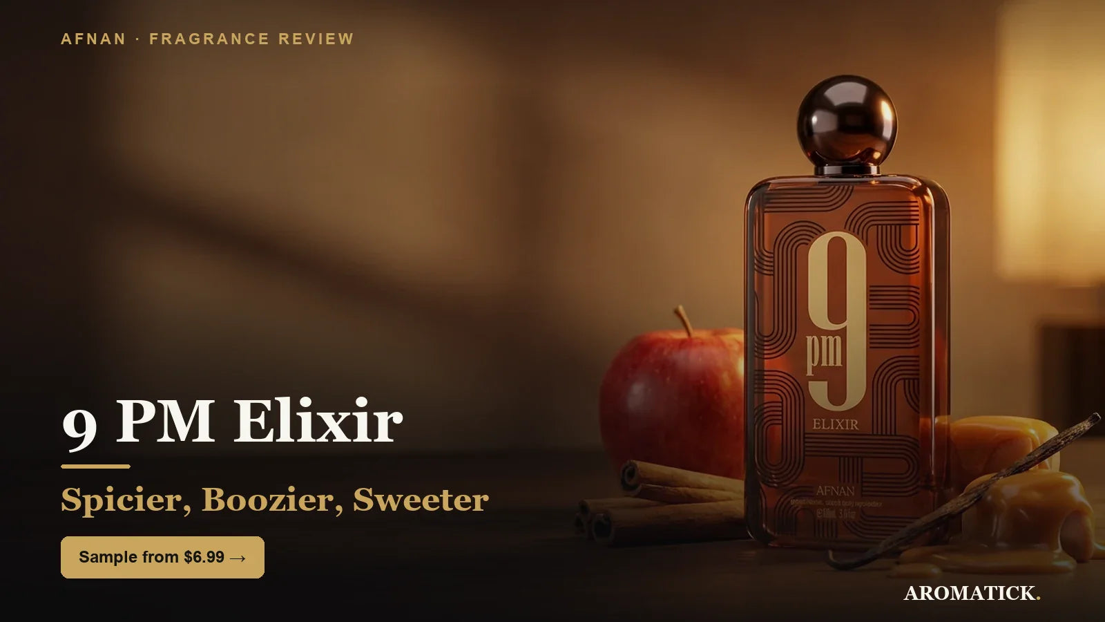 Afnan 9 PM Elixir decant with apple, cinnamon and caramel — Aromatick review