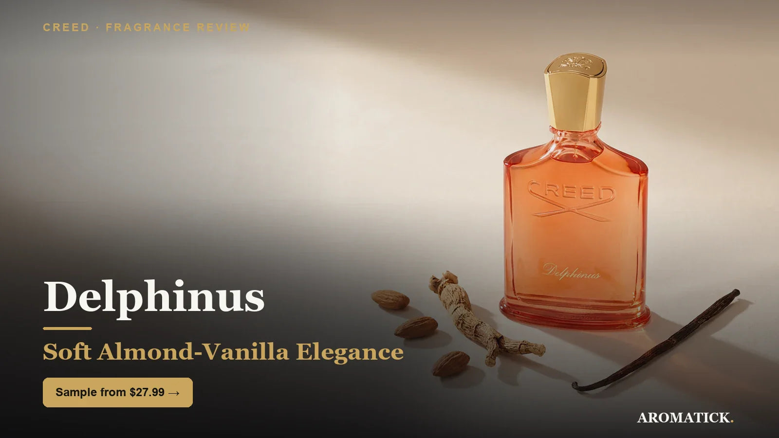 Creed Delphinus decant bottle with almond, tonka and vanilla — Aromatick review