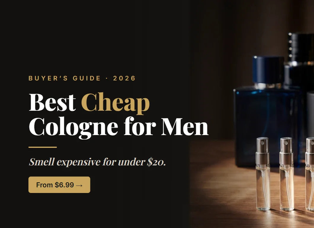 Best cheap cologne for men 2026 — smell expensive for under $20, authentic decants from $6.99