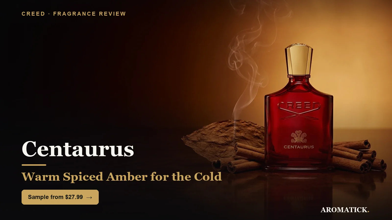 Creed Centaurus review 2026 - warm spiced amber, Aromatick