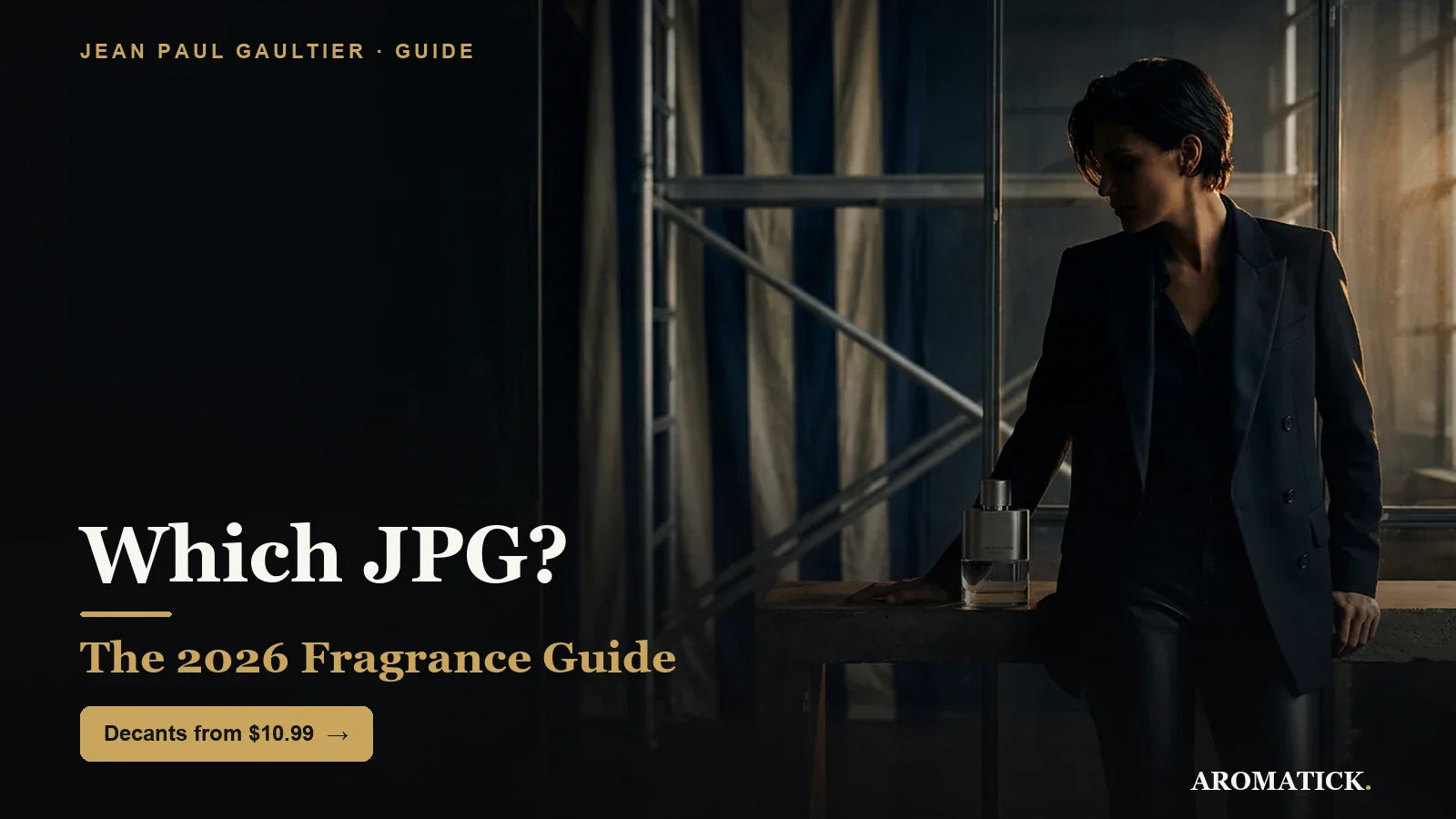 Jean Paul Gaultier fragrance guide 2026 - which JPG to buy, Aromatick