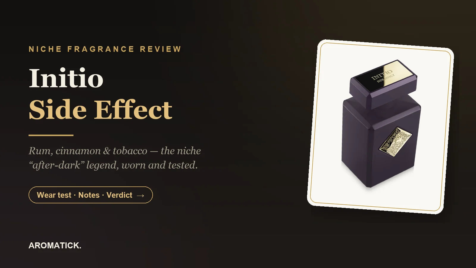 Initio Side Effect review — plum 90ml bottle on dark gold background with rum, cinnamon and tobacco notes