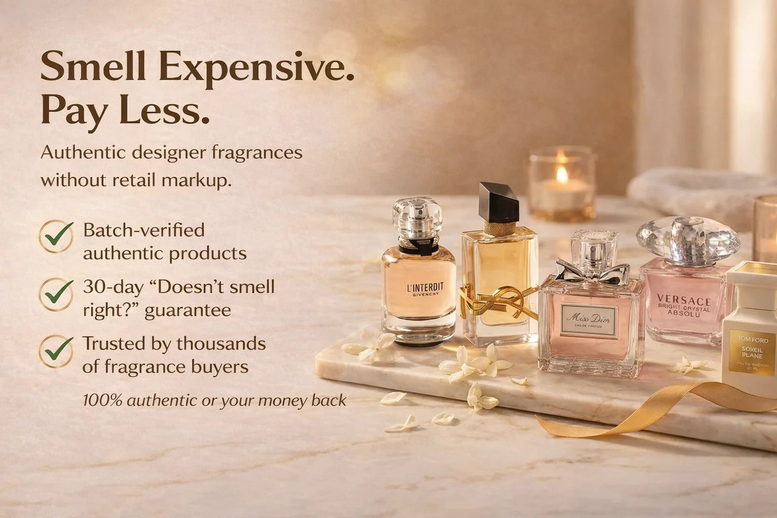 Five designer fragrance bottles — Givenchy L'Interdit, YSL Libre, Miss
Dior Eau de Parfum, Versace Bright Crystal Absolu, and Tom Ford Soleil
Blanc — arranged on a marble surface with white petals and candlelight,
overlaid with trust badges: batch-verified authentic products, 30-day
guarantee, and 1000-plus verified customer reviews.