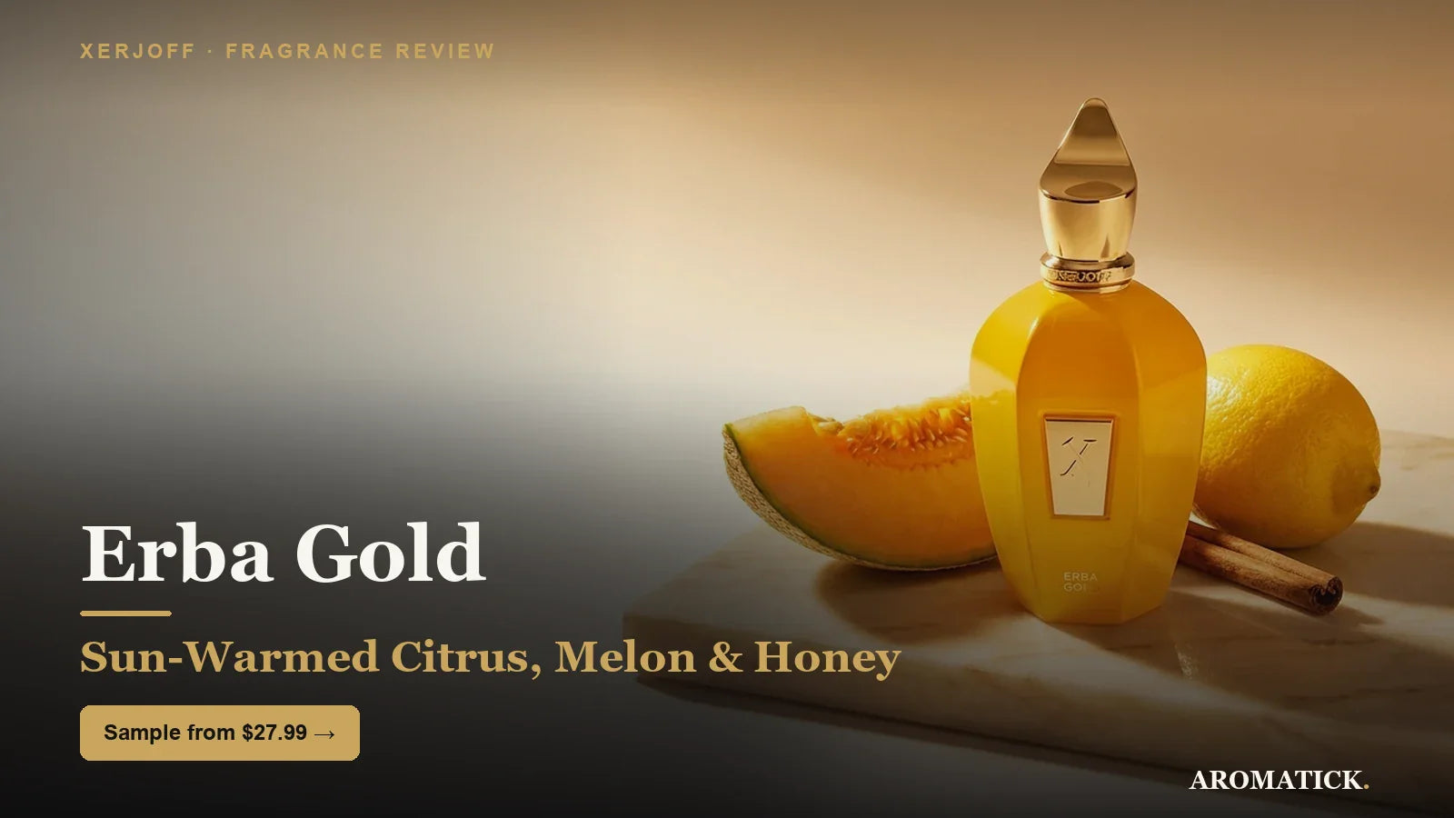 Xerjoff Erba Gold decant bottle with melon, lemon and honey — Aromatick review