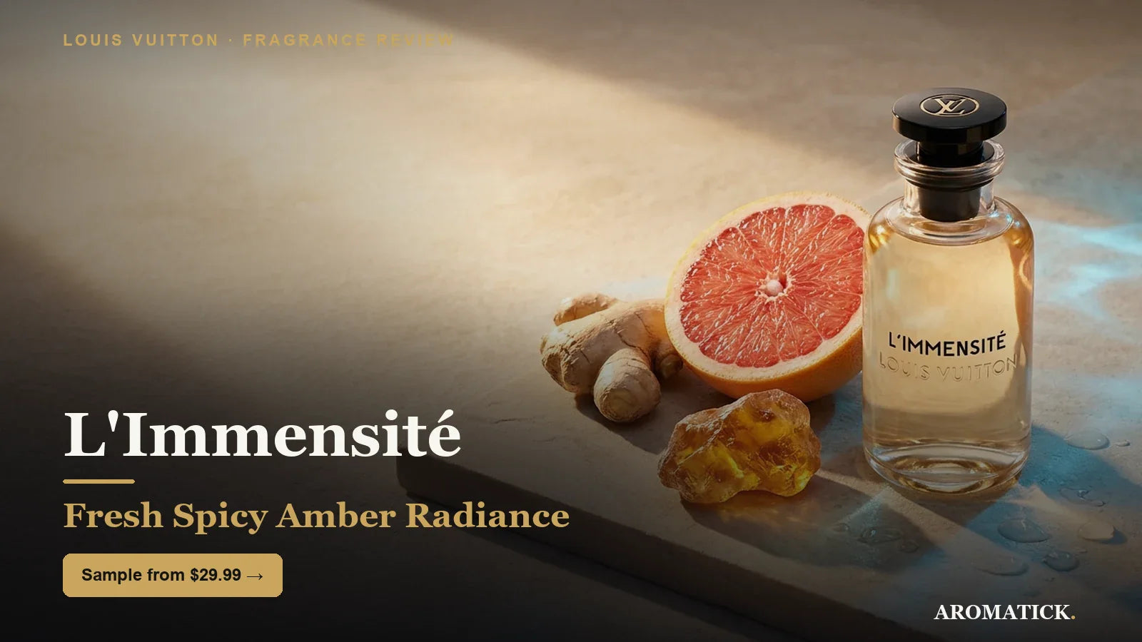 Louis Vuitton L'Immensite decant with grapefruit, ginger and amber — Aromatick review